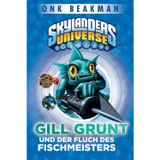 Skylanders Universe, Bd. 2: Gill Grunt und der Fluch des Fischmeisters