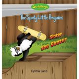 Slater The Skater: Sculptlings Behavioral Book on Setting A Good Example (Making Good Choices, Influencing Others, Being A Good Role Model) (The Sporty Little Penguins)