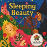 Sleeping Beauty: A Classic Tale Reimagined (Aria Willow Artful Tales)