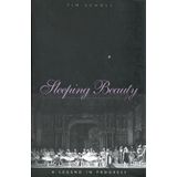 [("Sleeping Beauty": A Legend in Progress )] [Author: Tim Scholl] [May-2004]