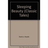 Sleeping Beauty (Classic Tales, 7, Band 7)