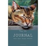 "Sleepy Tabby" JOURNAL - notes - diary - recipes - whatever: Cute cat blank lined journal, 5.5 x 8.5 inches, for cat lovers, 108 pages