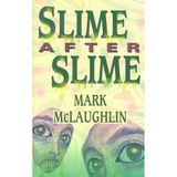 Slime After Slime
