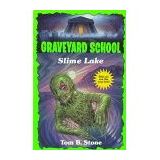 Slime Lake (Graveyard School) Stone, Tom B.