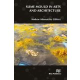 Slime Mould in Arts and Architecture