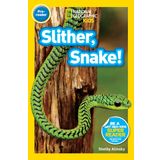 Slither, Snake! (National Geographic Kids Readers, Pre-Reader)