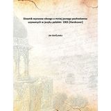 Slownik wyrazow obcego a mniej jasnego pochodzenia: uzywanych w jezyku polskim 1905 [Hardcover] [Hardcover] Jan KarÃƒâ€¦ââ‚¬šowicz