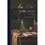 Small Souls,: De Boeken Der Kleine Zielen