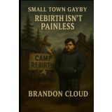 Small Town Gayby: Rebirth Isn't Painless