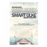Smart Money Smart Economy Smart Ülke -Tayyar Egüz