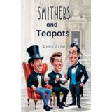 Smithers and Teapots: 4