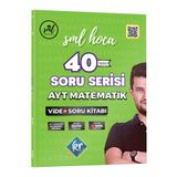 SML Hoca AYT Matematik 40 Soru Serisi Video Soru Kitabı - KR Akademi Yayınları
