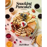 SNACKING PANCAKES COOKBOOK: Mouthwatering, Fluffy, and Fun for All Ages – Quick and Easy Pancake Recipes for Sweet and Savory Snacking, Anytime Cravings, and Wholesome Treats