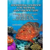 SNORKELING LOGBOOK FOR TROPICAL INDO-PACIFIC SEAS: A Snorkeling Travel Journal and Logbook – Track Your Adventures, Record Marine Life Sightings, ... and Capture Unforgettable Ocean Memories