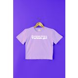 so cool Crop T-shirt Everyone Loves A Turkish Girl Baskılı Lila Kadın Tişört