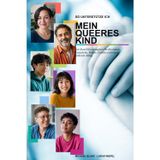 So unterstütze ich mein queeres Kind: Der klare Elternratgeber für die ersten Gespräche, Schule, Familie und einen sicheren Alltag (German Edition)