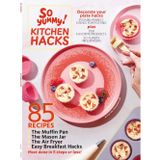 So Yummy - Kitchen Hacks: 85 Recipes, 5 Steps Or Less, Air Fryer, Rice Cooker, Juicer, Mason Jar, Muffin Pan, Plate Decorating Tips, Top 5 Kitchen Products, So Yummy Influencers & Breakfast Hacks Q&A!