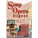 Soap Opera Digest: The Story of a Woman. a Dream. and an Endless Love