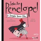 Sobe, Ben Penelope! Dünyalar Benim Oldu - Göknur Birincioğlu