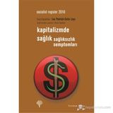 SOCIALIST REGISTER 2010 KAPITALIZMDE SAĞLIK-SAĞLIKSIZLIK SEMPTOMLARI - KOLEKTIF