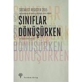 Socialist Register 2015: Sınıflar Dönüşürken - Kolektif