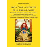 Sofía y los 10 secretos de la magia de Gaia