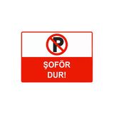 Şoför Dur İsg Uyarı Levhası Pvc A5 15X21 Cm