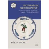 Sofranın Sergüzeşti: Türkiye'de ve Dünya'Da Yeme İçme Kültürü Everest Yayınları