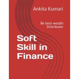 Soft Skill in Finance: Be best wealth Distributor