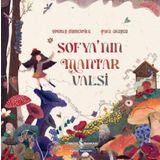 Sofya’nın Mantar Valsi - Göknur Birincioğlu