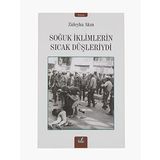 Soğuk İklimlerin Sıcak Düşleriydi - Züleyha Akın