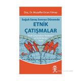 SOĞUK SAVAŞ SONRASI DÖNEMDE ETNIK ÇATIŞMALAR - MUZAFFER ERCAN YILMAZ