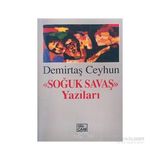 Soğuk Savaş Yazıları - Demirtaş Ceyhun