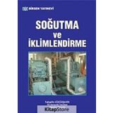 SOĞUTMA VE İKLİMLENDİRME - FAHRETTIN KÜÇÜKŞAHİN