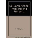 Soil Conservation: Problems and Prospects