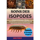 SOINS DES ISOPODES: L’Équipe de Nettoyage — Élevage, reproduction et secrets d’un habitat bioactif pour tous les amateurs de terrariums