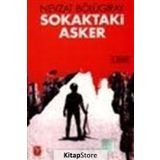 Sokaktaki Asker - Nevzat Bölügiray