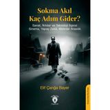 Sokma Akıl Kaç Adım Gider? - Elif Çanğa Bayer