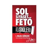 Sol Siyaset FETÖ İlişkileri - İ. Melih Gökçek