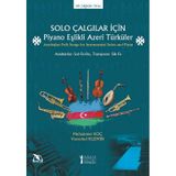 Solo Çalgılar için Piyano Eşlikli Azeri Türküler - Muhammet Koç