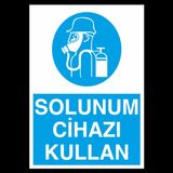 Solunum Cihazı Tak Uyarı Levhası 30x40cm