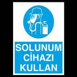 Solunum Cihazı Tak Uyarı Levhası 50x70cm