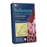 Solunum Fonksiyon Testlerinin Yorumlanması Uygulama Rehberi - Dilek Yamak