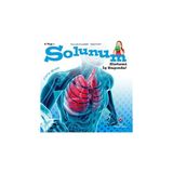 Solunum Sistemi İş Başında! Vücudumuzdaki Sistemler - Flora Brett
