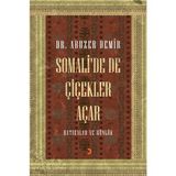 Somali’de de Çiçekler Açar - Abuzer Demir