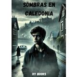 Sombras en Caledonia