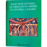 Some monasteries of Drigung-pa order in Central Ladakh (Bibliotheca Indo-Buddhica series) Jina, Prem Singh