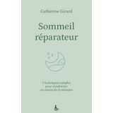 Sommeil réparateur: 7 techniques simples pour s'endormir en moins de 15 minutes (Equilibre intérieur)