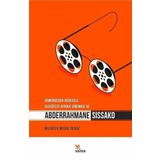 Sömürgeden Küresele Ulusötesi Afrika Sineması ve Abderrahmane Sissako - Muzaffer Musab Yılmaz
