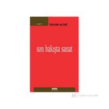 SON BAKIŞTA SANAT - TAYLAN AYTUĞ
